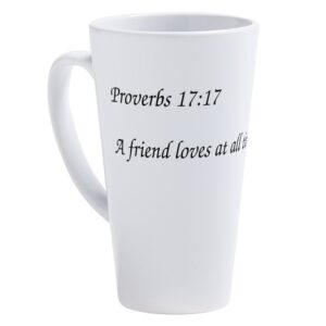 Proverbs 17:17 A Friend Loves at All Times 17oz Ceramic Latte Mug