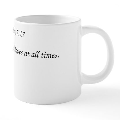 Proverbs 17:17 A Friend Loves at All Times 20oz Ceramic Mug