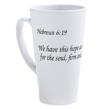 Hebrews 6:19 We Have This Hope 17 oz Latte Mug