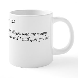 Matthew 11:28 Come to Me All You Who Are Weary 20 oz Ceramic Mega Mug