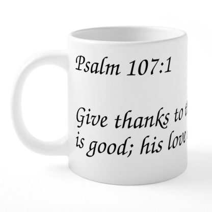 Psalm 107:1 Give Thanks to the Lord 20 oz Ceramic Mega Mug