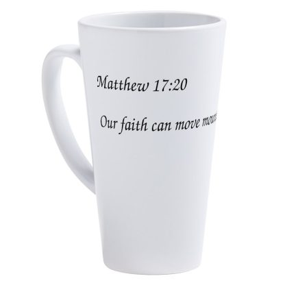 Matthew 17:20 Our Faith Can Move Mountains 17 oz Latte Mug