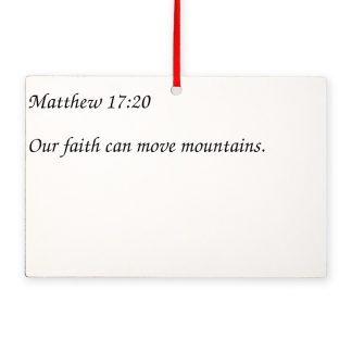 Matthew 17:20 Our Faith Can Move Mountains Rectangle Ornament