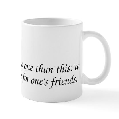 John 15:13 Greater Love Has No One Than This 11 oz Ceramic Mug