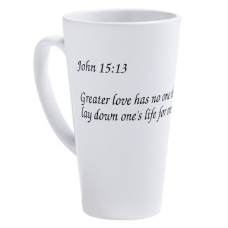 John 15:13 Greater Love Has No One Than This 17 oz Latte Mug