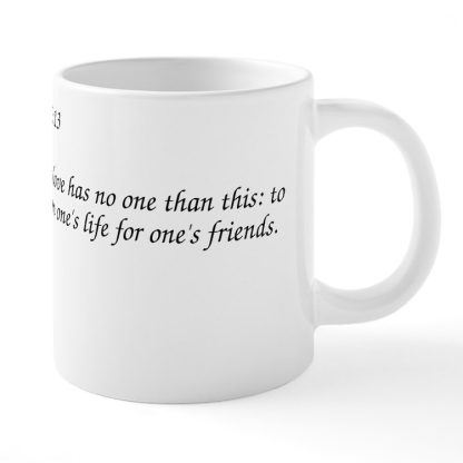 John 15:13 Greater Love Has No One Than This 20 oz Ceramic Mega Mug