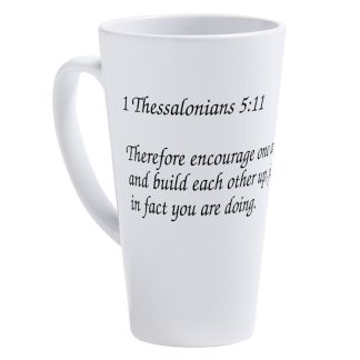 1 Thessalonian's 5:11 Build Each Other Up 17 oz Latte Mug