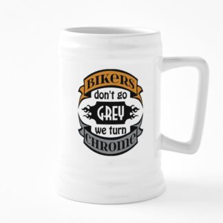 Bikers Don't Go Grey We Turn Chrome Beer Stein