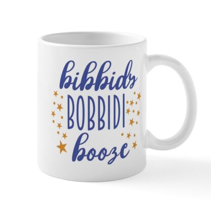 Bibbidy Bobbidi Booze 11 oz Ceramic Mug