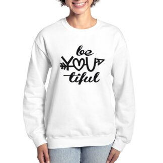 be-YOU-tiful Women's Crewneck Sweatshirt