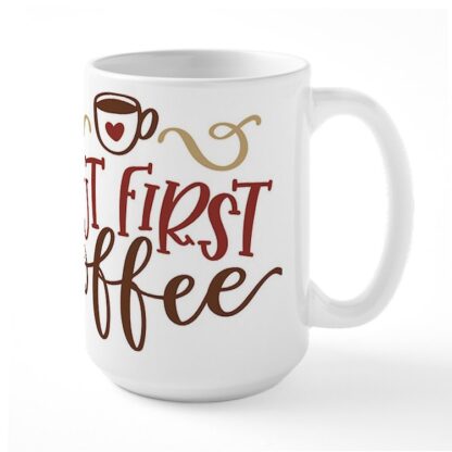 But First Coffee 15 oz Ceramic Large Mug