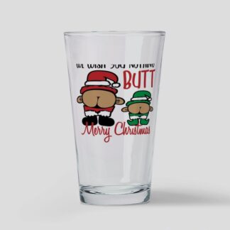 Nothing Butt Drinking Glass