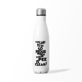 Proud When Your Pee Is Clear! Insulated Water Bottle