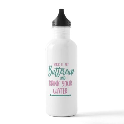 Suck It Up Buttercup & Drink Your Water 1.0L Stainless Steel Water Bottle