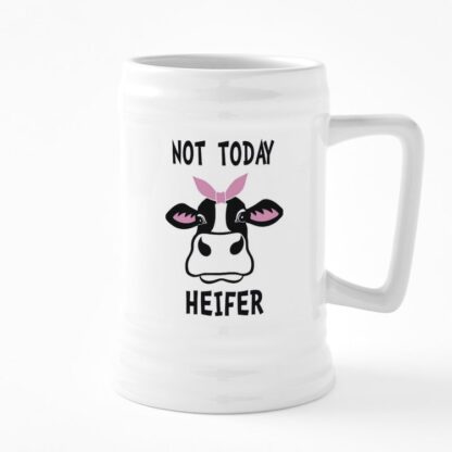 Not Today Heifer Beer Stein