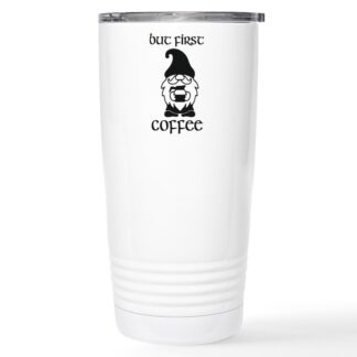 But First Coffee – Gnome/Pot 20 oz Stainless Steel Travel Mug