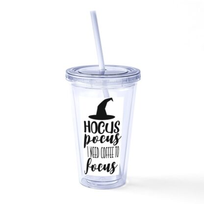 Hocus Pocus I Need Coffee To Focus Straw Tumbler