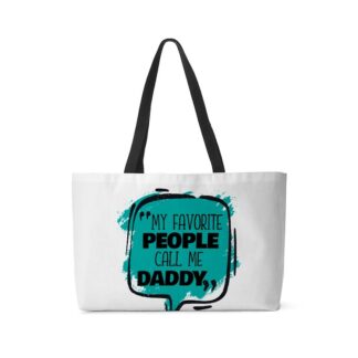 My Favorite People Call Me Daddy Weekender Tote