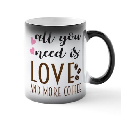 All You Need Is Love & More Coffee Magic Mug