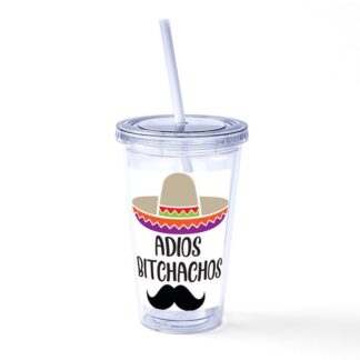 Adios Bitchachos Straw Tumbler