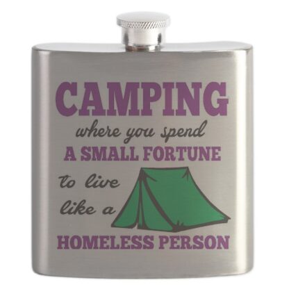 Camping Where You Spend A Fortune Stainless Steel Flask