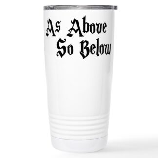 AS ABOVE SO BELOW 20 oz Stainless Steel Travel Mug