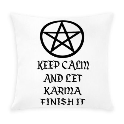 KEEP CALM AND LET KARMA FINISH IT Outdoor Pillow