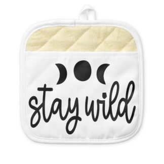 STAY WILD Pot Holder