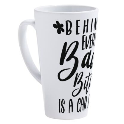 BEHIND EVERY BAD BITCH IS A CAR SEAT 17 oz Latte Mug