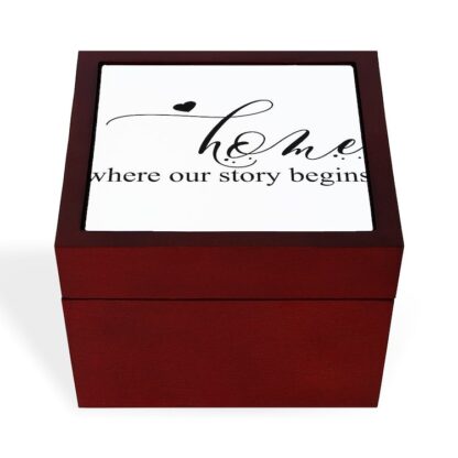 HOME IS WHERE OUR STORY BEGINS Keepsake Box