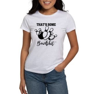 THAT'S SOME BOWLSHIT Women's Value T-Shirt