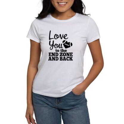 LOVE YOU TO THE END ZONE AND BACK Women's Value T-Shirt