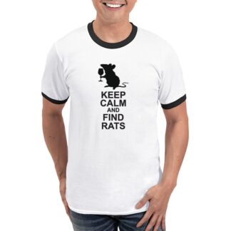 KEEP CALM AND FIND RATS Men's Ringer T-Shirt