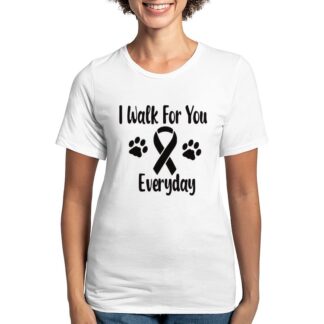 I WALK FOR YOU EVERYDAY Women's Deluxe T-Shirt