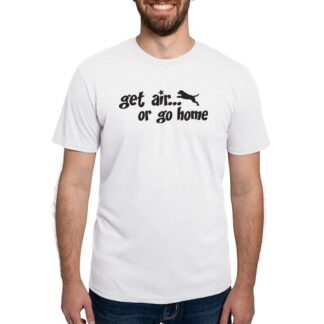 GET AIR OR GO HOME Men's Deluxe T-Shirt