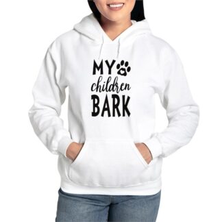 MY CHILDREN BARK Women's Hooded Sweatshirt