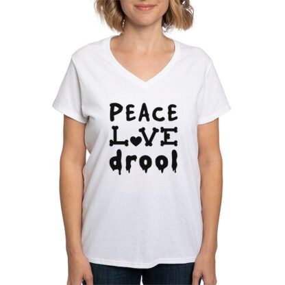 PEACE LOVE DROOL Women's V-Neck T-Shirt