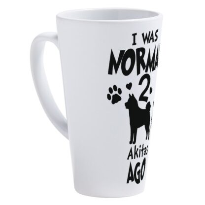 I WAS NORMAL 2 AKITAS AGO 17 oz Latte Mug