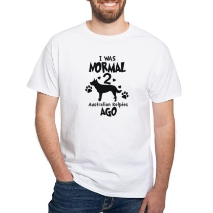 I WAS NORMAL 2 AUSTRALIAN KELPIES AGO Men's Value T-Shirt