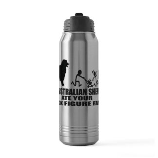 MY AUSTRALIAN SHEPHERD ATE YOUR STICK FIGURE FAMIL 30 oz Stainless Steel Water Bottle