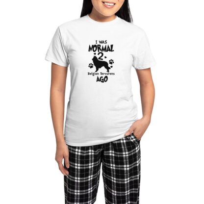 I WAS NORMAL 2 BELGIAN TERVURENS AGO Men's Women's Pajama Set