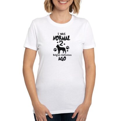 I WAS NORMAL 2 BELGIAN MALINOISES AGO Women's Eco Sport T-Shirt