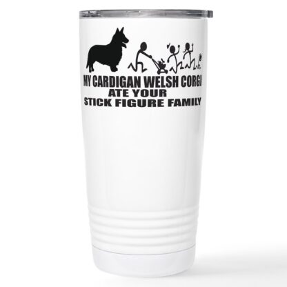 MY CORGI ATE YOUR STICK FIGURE FAMILY 20 oz Stainless Steel Travel Mug