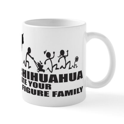 MY CHIHUAHUA ATE YOUR STICK FIGURE FAMILY 11 oz Ceramic Mug