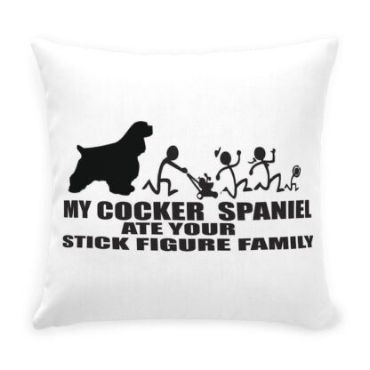 MY COCKER SPANIEL ATE YOUR STICK FIGURE FAMILY Throw Pillow with Zipper