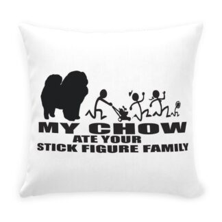 MY CHOW ATE YOUR STICK FIGURE FAMILY Throw Pillow with Zipper