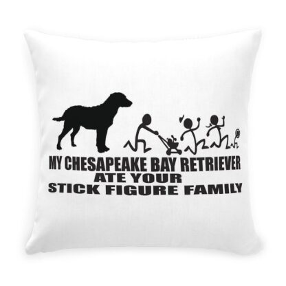 MY CHESAPEAKE BAY RETRIEVER ATE YOUR STICK FIGURE Throw Pillow with Zipper