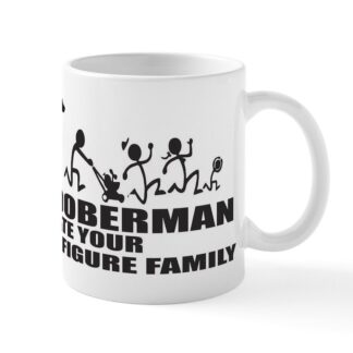 MY DOBERMAN ATE YOUR STICK FIGURE FAMILY 11 oz Ceramic Mug