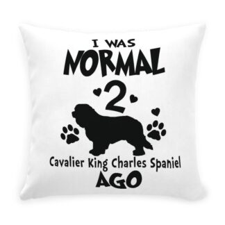 I WAS NORMAL 2 KING CHARLES SPANIELS AGO Throw Pillow with Zipper