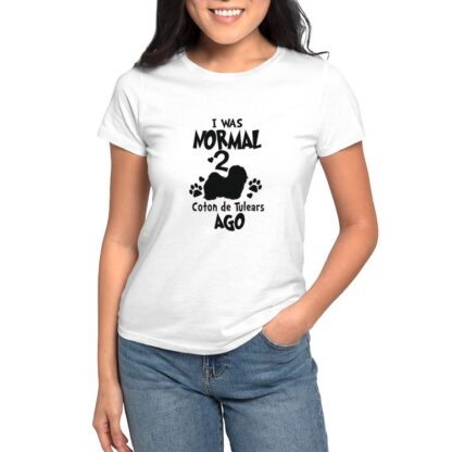 I WAS NORMAL 2 COTON DE TULEARS AGO Women's Value T-Shirt